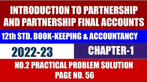 12th Std Book Keeping & Accountancy New Chapter-1 Practical problem Solution No.2Pg No 55-56|2022-23