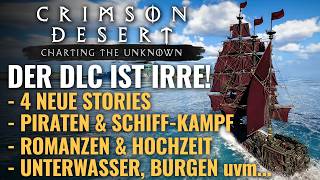 INSANE: Weddings & Romances, Pirates & Ships, New Stories | Crimson Desert DLC Charting the Unknown