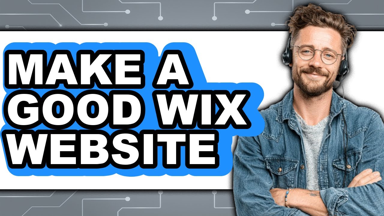 How to Make a Good Wix Website (Full Guide) - YouTube