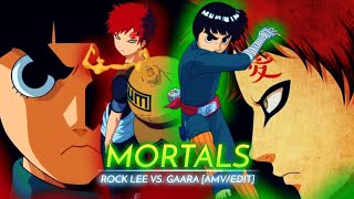 Rock Lee Vs. Gaara - Mortals Editamv