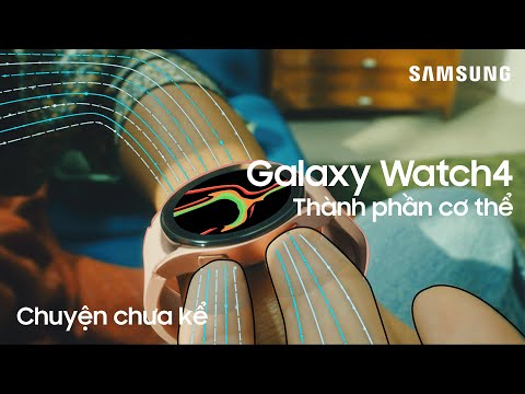 Galaxy Watch4: Chuyện chưa kể - Thành phần cơ thể | Samsung Galaxy Watch4: Chuyện chưa kể - Thành phần cơ thể | Samsung