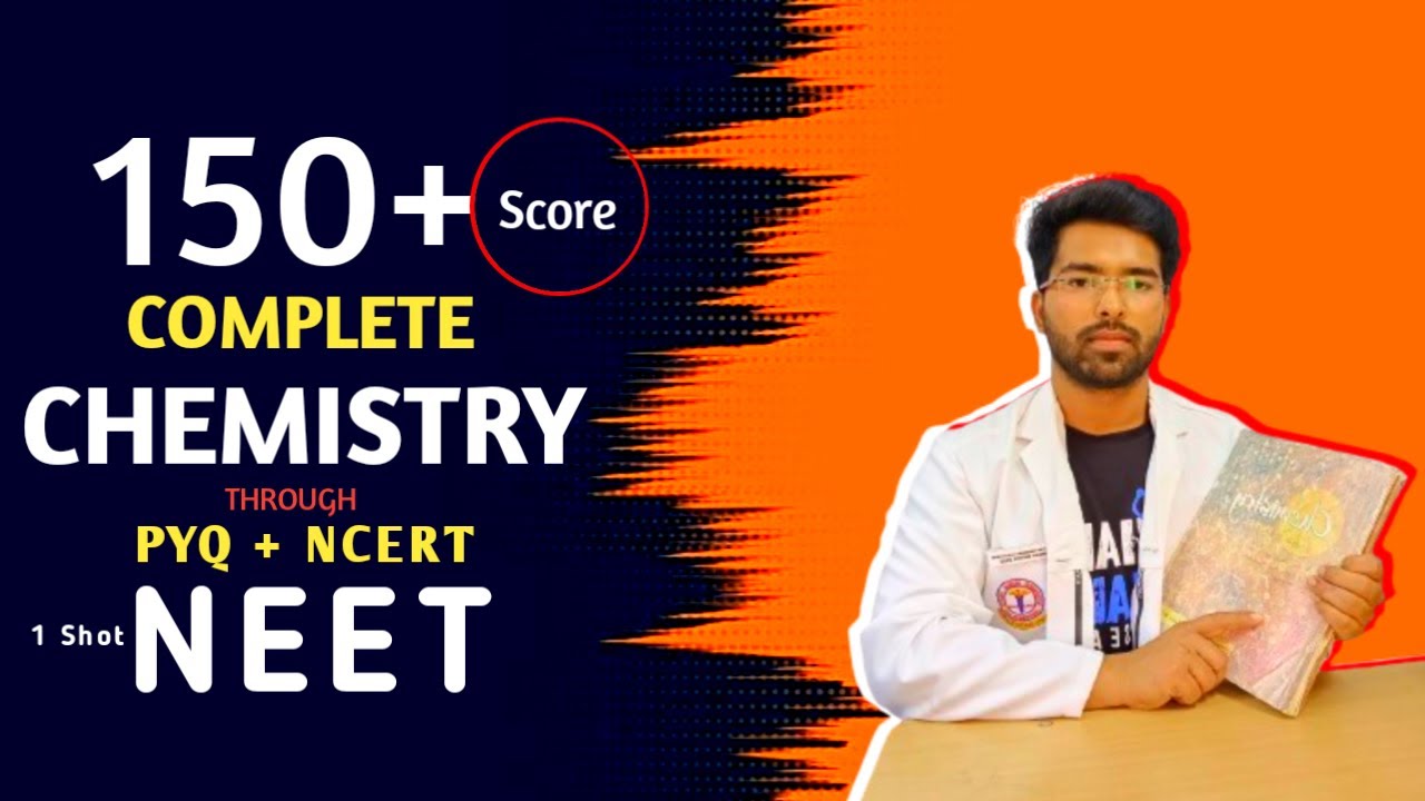 COMPLETE NEET CHEMISTRY 🧪 Through PYQ + NCERT ⚕️150+ In 60 Days⚡⚡NEET ...