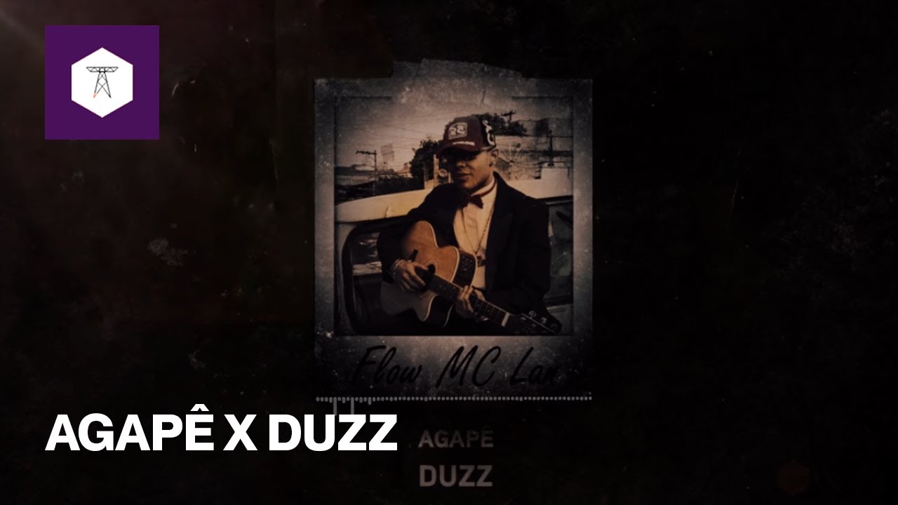 Agapê x Duzz - Flow MC Lan (Prod. Thlucazz)