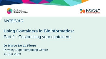 Using containers in bioinformatics: Customising your containers (Webinar 2)