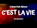 4 Keus Feat Alonzo C EST LA VIE Paroles Lyrics 