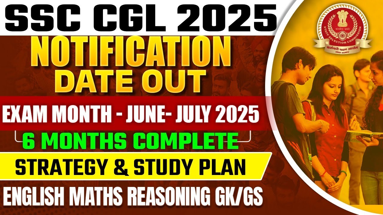 SSC CGL 2025 | SSC CGL NOTIFICATION 2025 | SSC CGL 6 MONTH STRATEGY AND ...