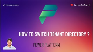 How to switch tenant directory - Microsoft 365 and Power Platform