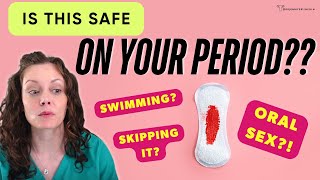 Obgyn Answers Is This Safe On My Period? Oral ? Dr. Jennifer Lincoln