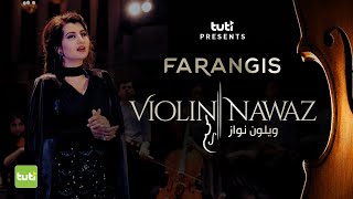 Farangis - Violin Nawaz - Official Video فرنگیس - ویلون نواز