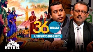 ANTIGUOS IMPERIOS l BIBLIA 360 l BETHEL TV