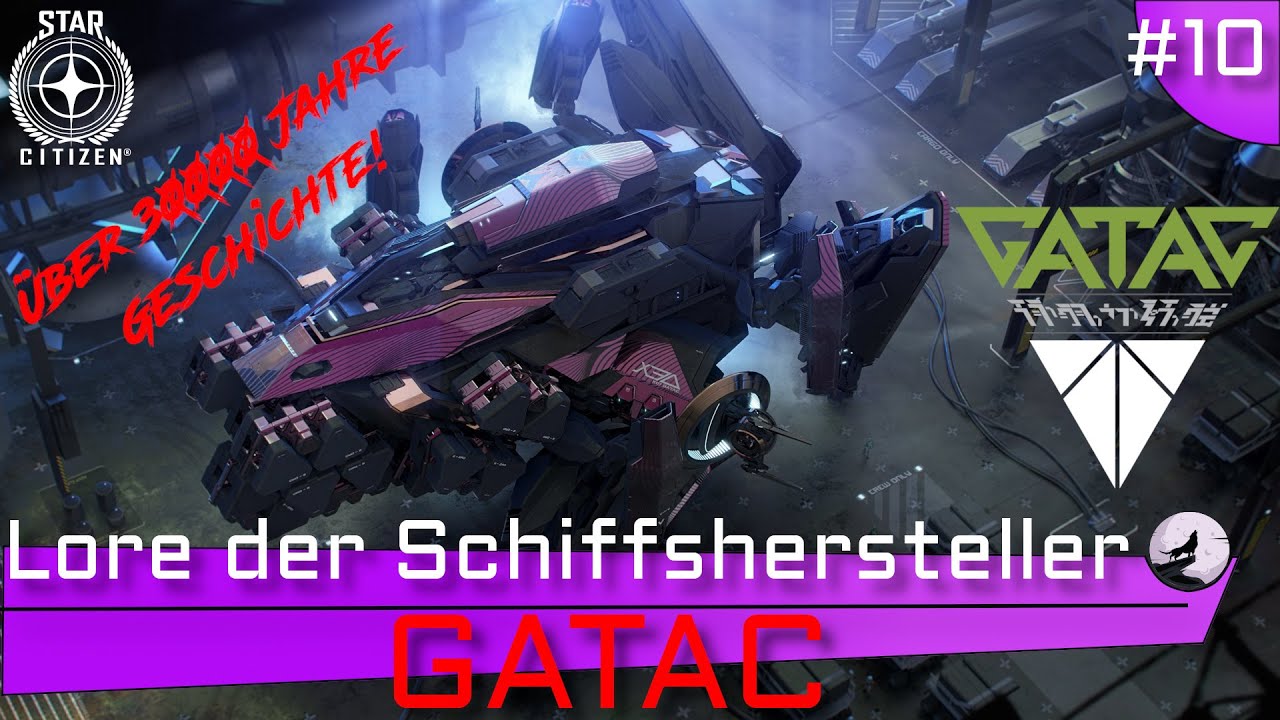 Lore der Schiffshersteller Teil 10! GATAC! Star Citizen german/deutsch