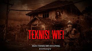 HORROR STORY OF A WIFI TECHNICIAN IN KUPANG