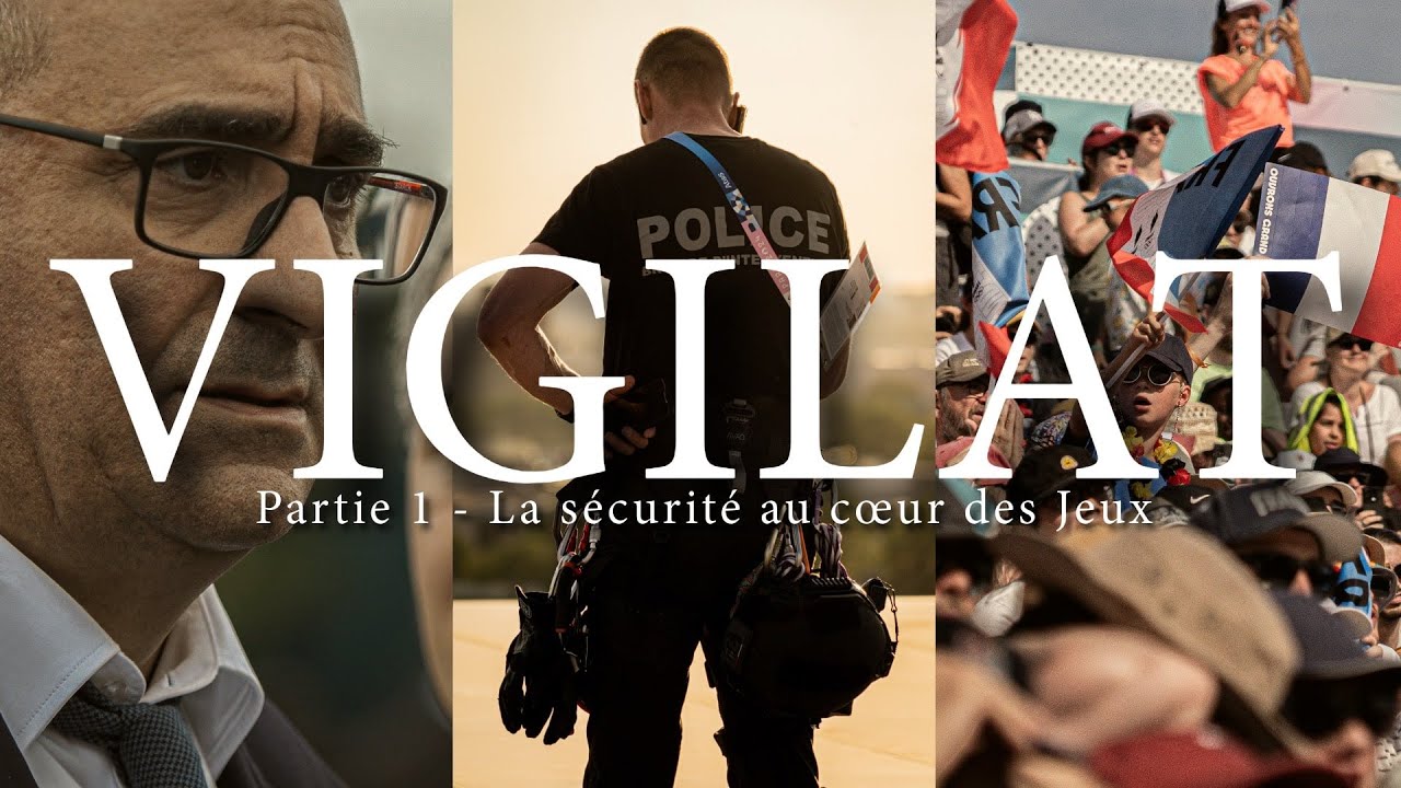 VIGILAT - La sécurité au cœur des Jeux - Partie 1