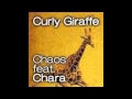 Chaos - Curly Giraffe Feat. Chara