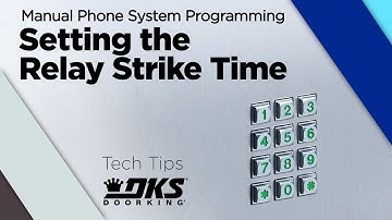 DKS Tech Tips: Manual Phone System Programming – Setting the Relay Strike Time