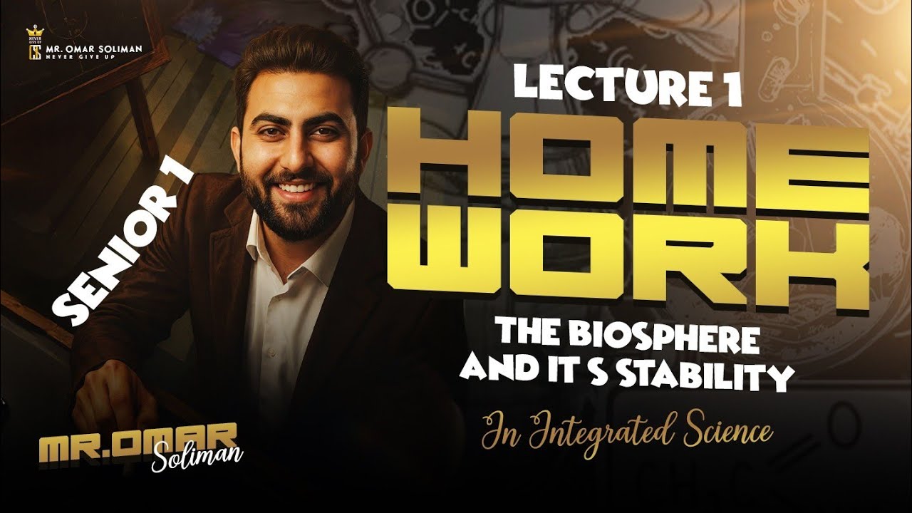 Senior 1 Homework Lecture 1 part one Biosphere|Mr.Omar Soliman