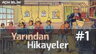 Geçmi̇şte Gelecek Nasil Görünüyordu? Yarindan Hi̇kayeler - Geleceği̇ Düşünmek