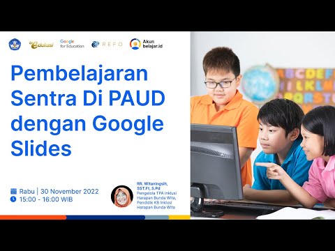 Pembelajaran Sentra di PAUD dengan Google Slides