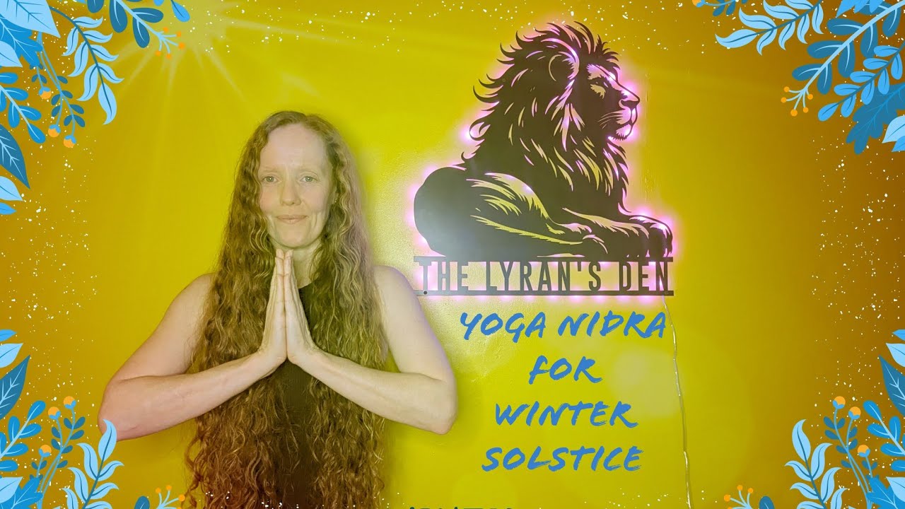 Yoga Nidra for the Winter ❄️ Solstice ☀️ 