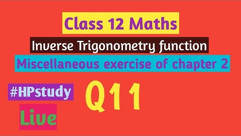 Class 12 Miscellaneous Exercise Of Chapter 2 Live Q11.