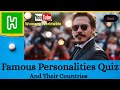 Famous Personalities and Their Countries Quiz | Entertainment Quiz | Are You a True Global Genius?