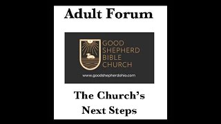 Adult Forum - The Church's Next Steps