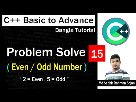 C ++ Basic to Advance Bangla Lecture 15 | Problem Solving | Even Odd Number Checking