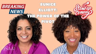 Celebrity Eunice Elliott: The Power of the Pivot I The Michaela! of it All Podcast Wealth