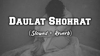 Daulat Shohrat Kya Karni Hai (Slowed + Reverb) | Kailash Kher | Lo-Fi | Tranding Lofi Song |