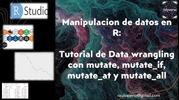 Mutate y manipulacion de datos en R: features engineering | Ciencia datos | Data wrangling Tutorial