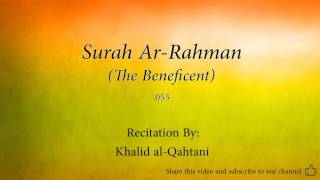 Surah Ar Rahman The Beneficent   055   Khalid al Qahtani   Quran Audio