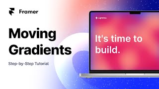 How to create moving gradients and other cool background animations on Framer