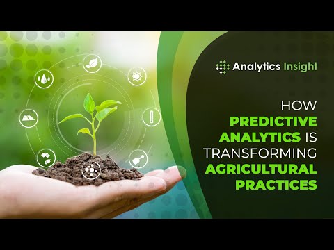 How Predictive Analytics is Transforming Agricultural Practices