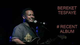 Bereket Tesfaye | Ethiopian Gospel songs |Amazing Protestant Mezmur 2022| Worship songs
