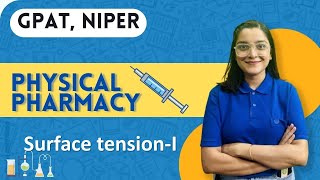 Surface tension || Lecture-1 |  Physical pharmacy| In English Complete explanation #gdcclasses