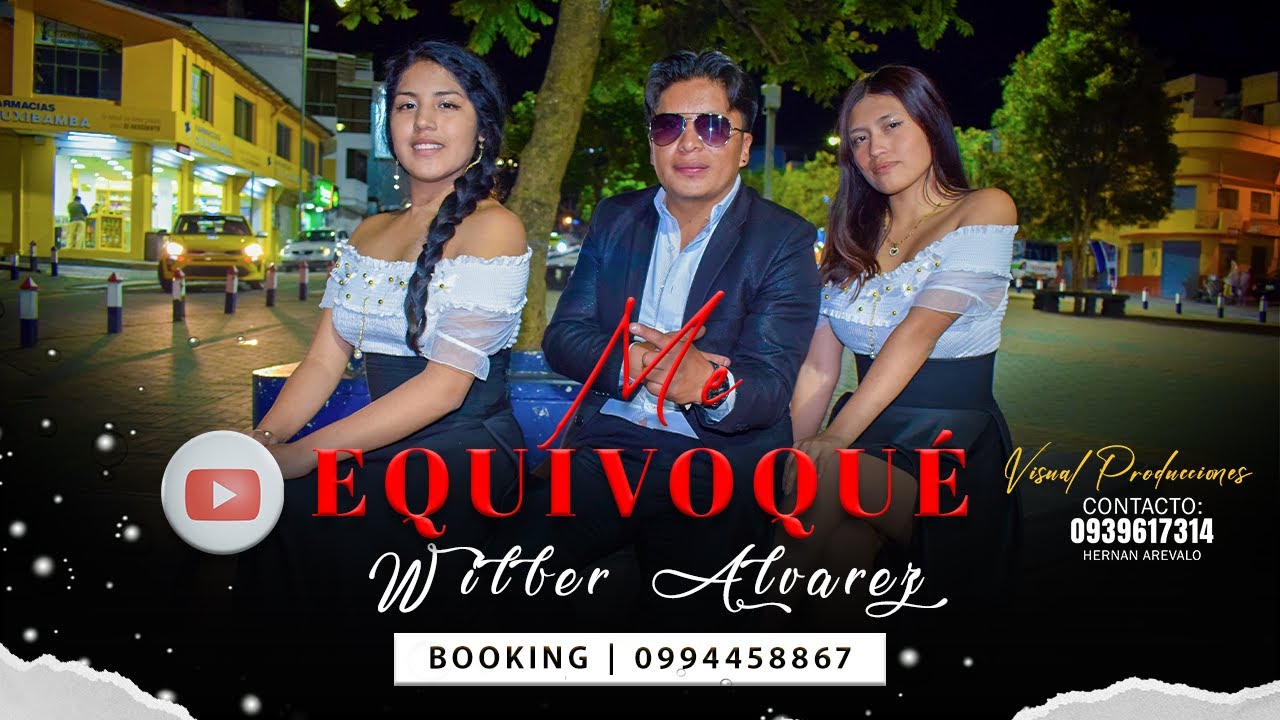 Me Equivoqué - WILBER ALVAREZ - - [Video Oficial] 2025