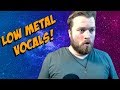 Let's do low vocals!