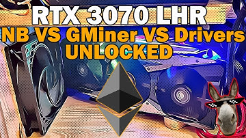 RTX 3070 LHR ETH Unlocker NBMiner vs GMiner vs Drivers
