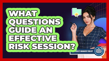 What Questions Guide An Effective Risk Session?