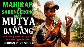 MAHIRAP NA SABUNGERONG YUMAMAN DAHIL SA  MUTYA NG BAWANG | True Story