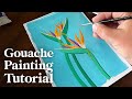 Art tutorial painting birds of paradise  gouache  easy to follow