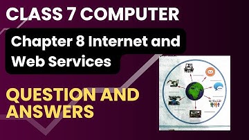 Class 7 Computer Chapter 8 and Web Services Question and Answers