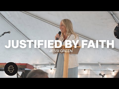 Justified By Faith - Jessi Green