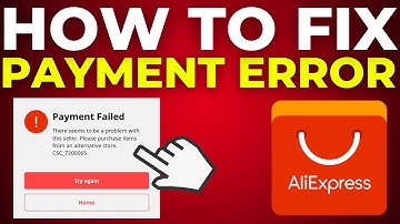 How To Fix AliExpress Payment Error (2025)