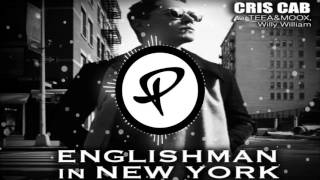 Cris Cab   Englishman In New York ft  Tefa & Moox, Willy William Resimi