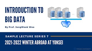2021 WAY Sample Lectures #7  Introduction to Big Data