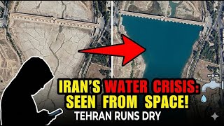 Iran’s Water Crisis Turns Dire: Tehran May Run Dry as Drought Seen From Space