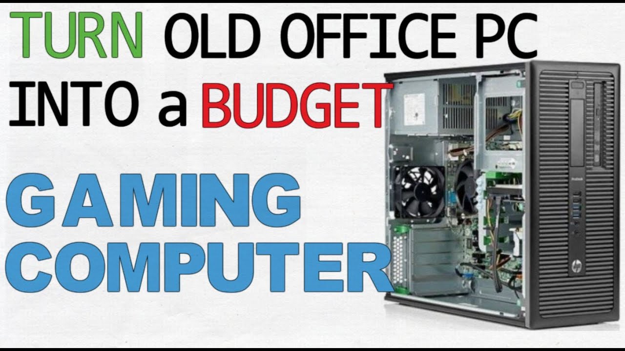 How to turn an old office PC into an affordable gaming platform