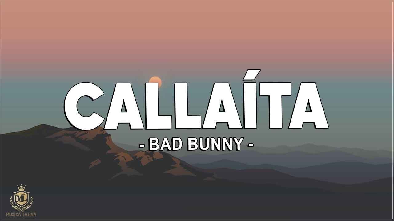 BAD BUNNY CALLAÍTA ( LETRA / LYRICS ) YouTube