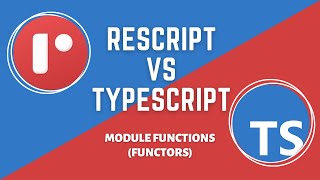 34. ReScript vs TypeScript: Module Functions (functors) no ReScript